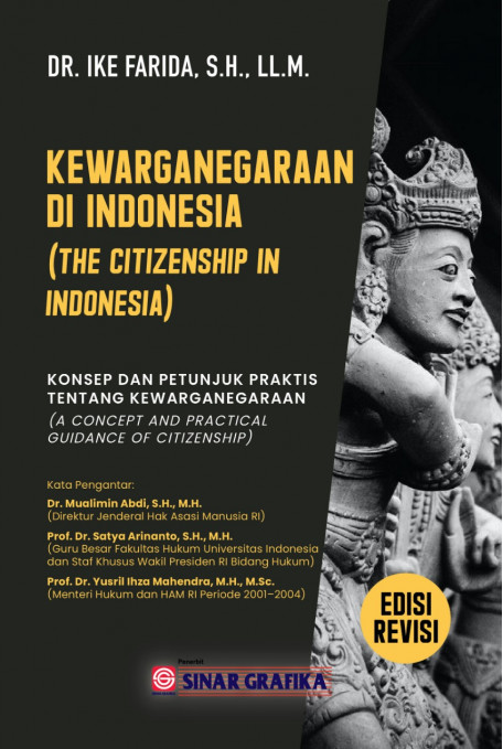 Kewarganegaraan di Indonesia : Konsep dan petunjuk praktis tentang kewarganegaraan ( Ed.Revisi)