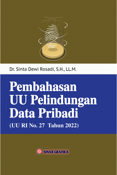 Pembahasan UU Perlindungan data pribadi (UU RI.No 27 tahun 2022)