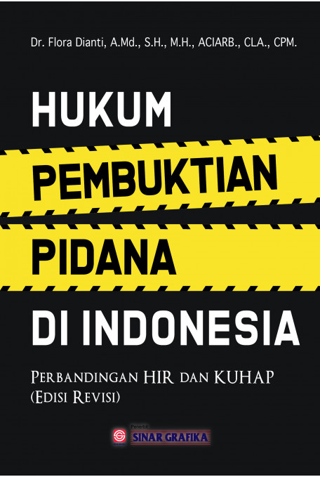 Hukum Pembuktian Pidana di Indonesia : Perbandingan HIR dan KUHAP (Edisi Revisi)
