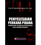 Penyelesaian Perkara Pidana Penerapan Keadilan Restoratif dan Transformatif