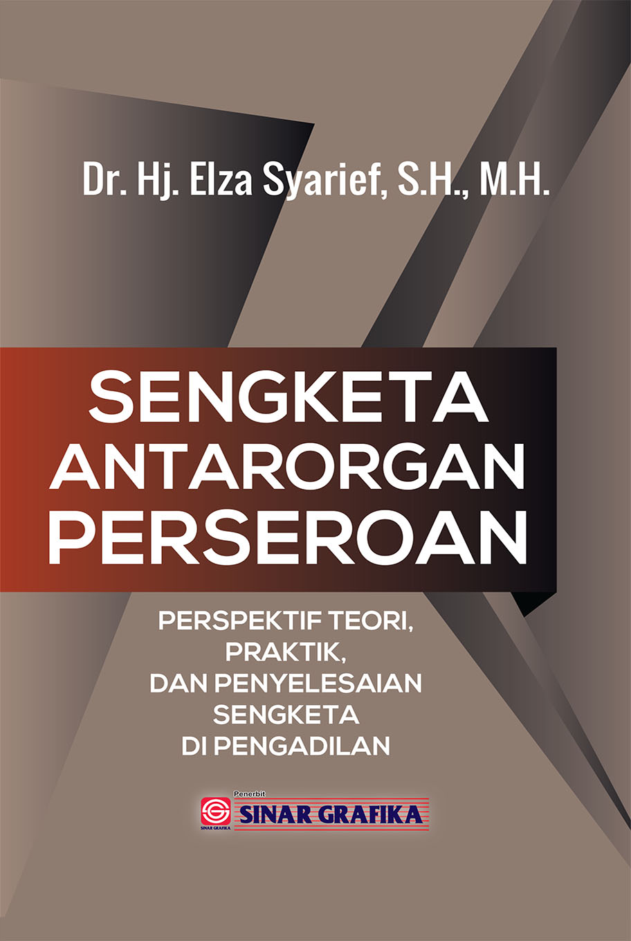 Sengketa Antarorgan Perseroan : Perspektif Teori, Praktik, dan Penyelesaian sengketa di pengadilan
