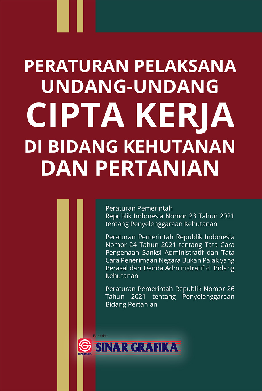 Peraturan Pelaksanaan UU Cipta Kerja di kehutanan dan pertanian