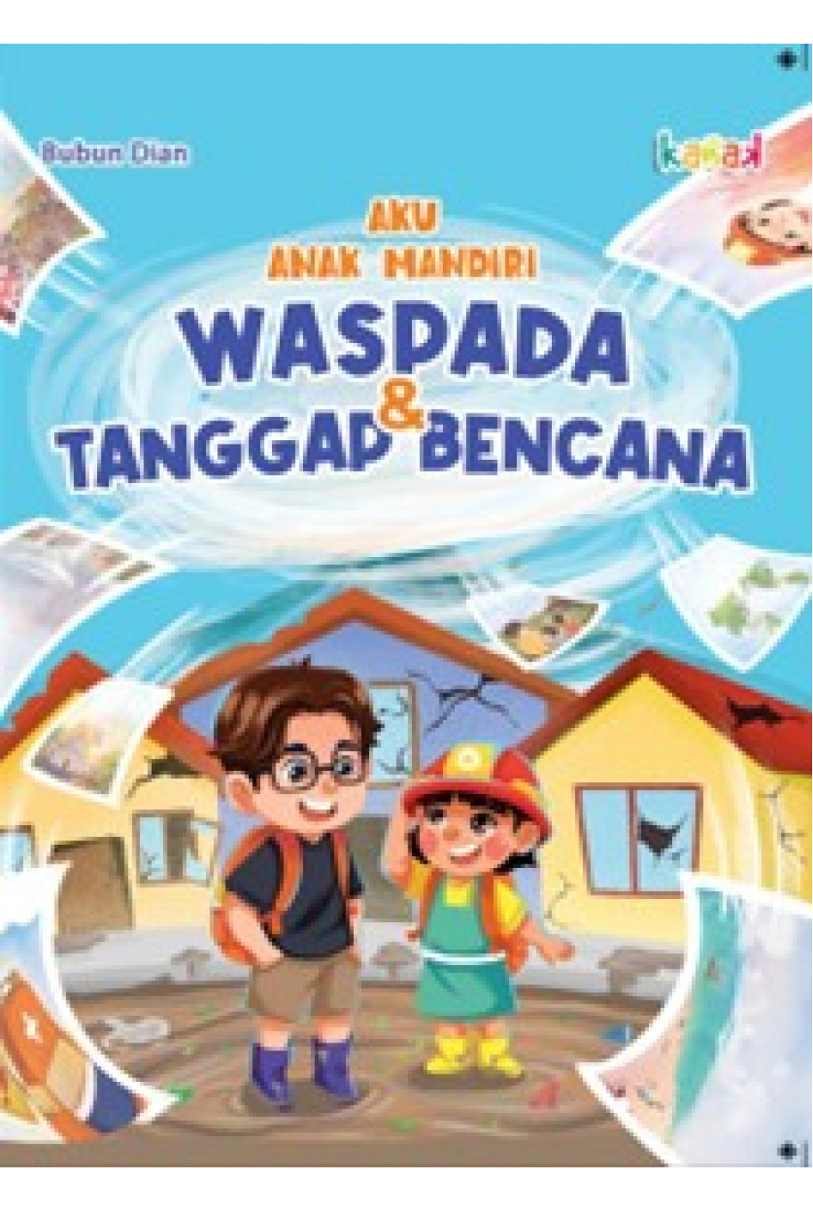 Aku Anak Mandiri: Waspada & Tanggap Bencana